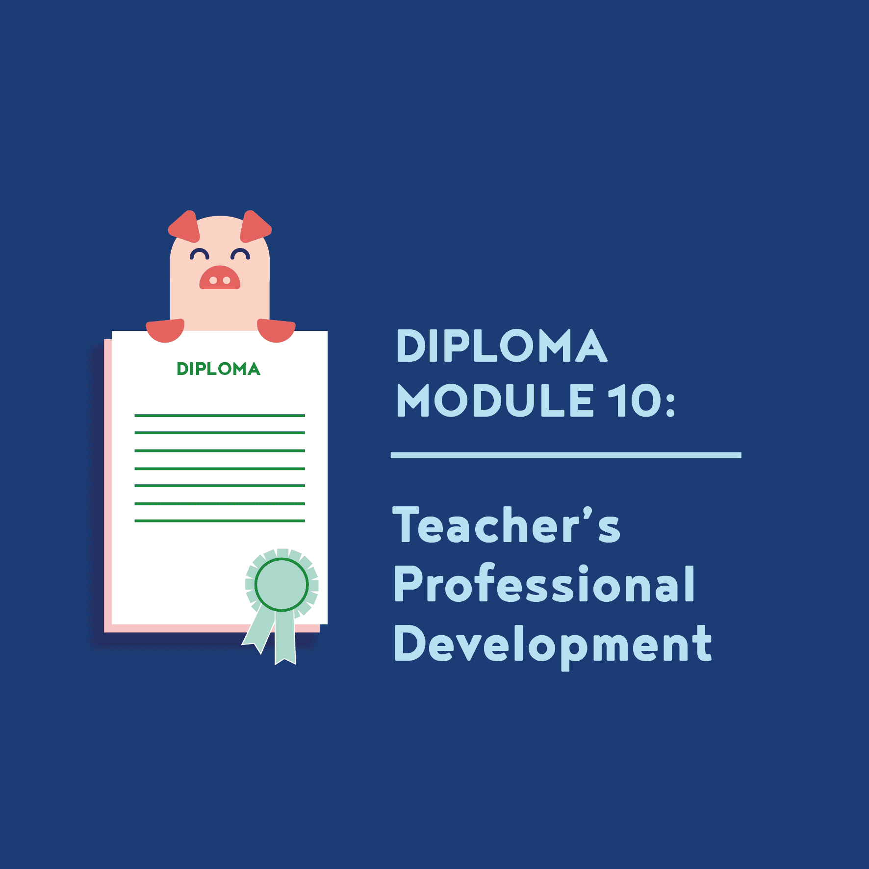 Teacher Diploma Module 10 Teacher Diploma Module 10